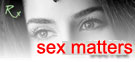 *ALL THAT YOU WANTED TO KNOW ABOUT SEX Sex Matters